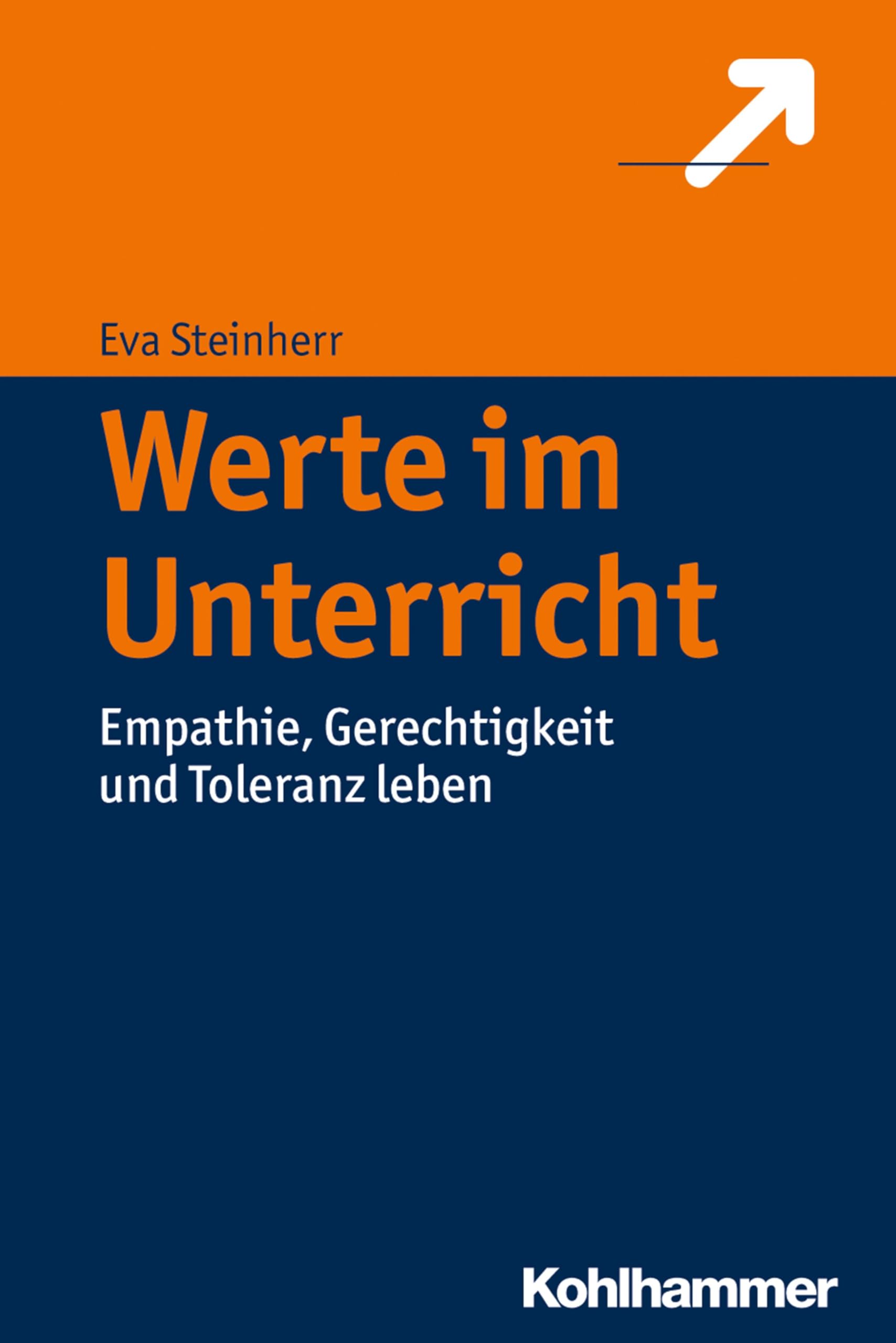 Werte im Unterricht: Empathie, Gerechtigkeit und Toleranz leben Learning & Reference
