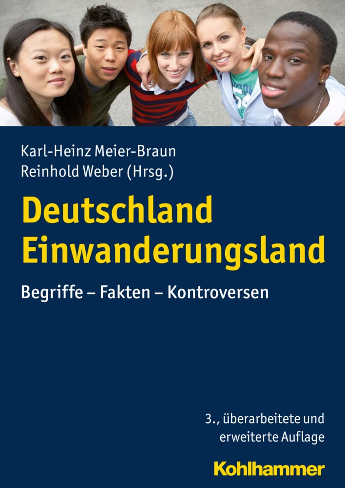 Deutschland Einwanderungsland: Begriffe - Fakten - Kontroversen Social Sciences