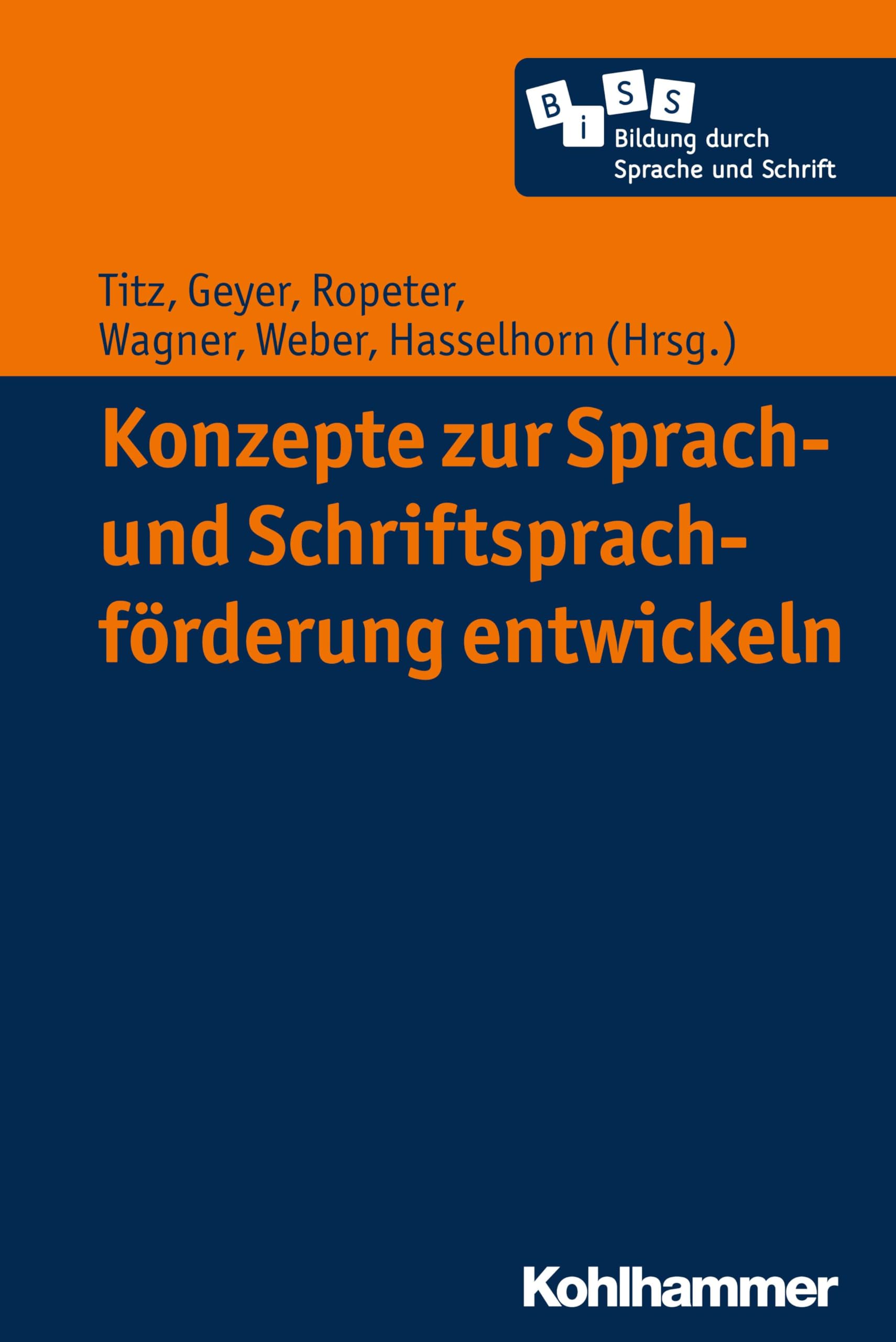 Konzepte zur Sprach- und Schriftsprachförderung entwickeln (Bildung durch Sprache und Schrift, 1, Band 1) Education & Training