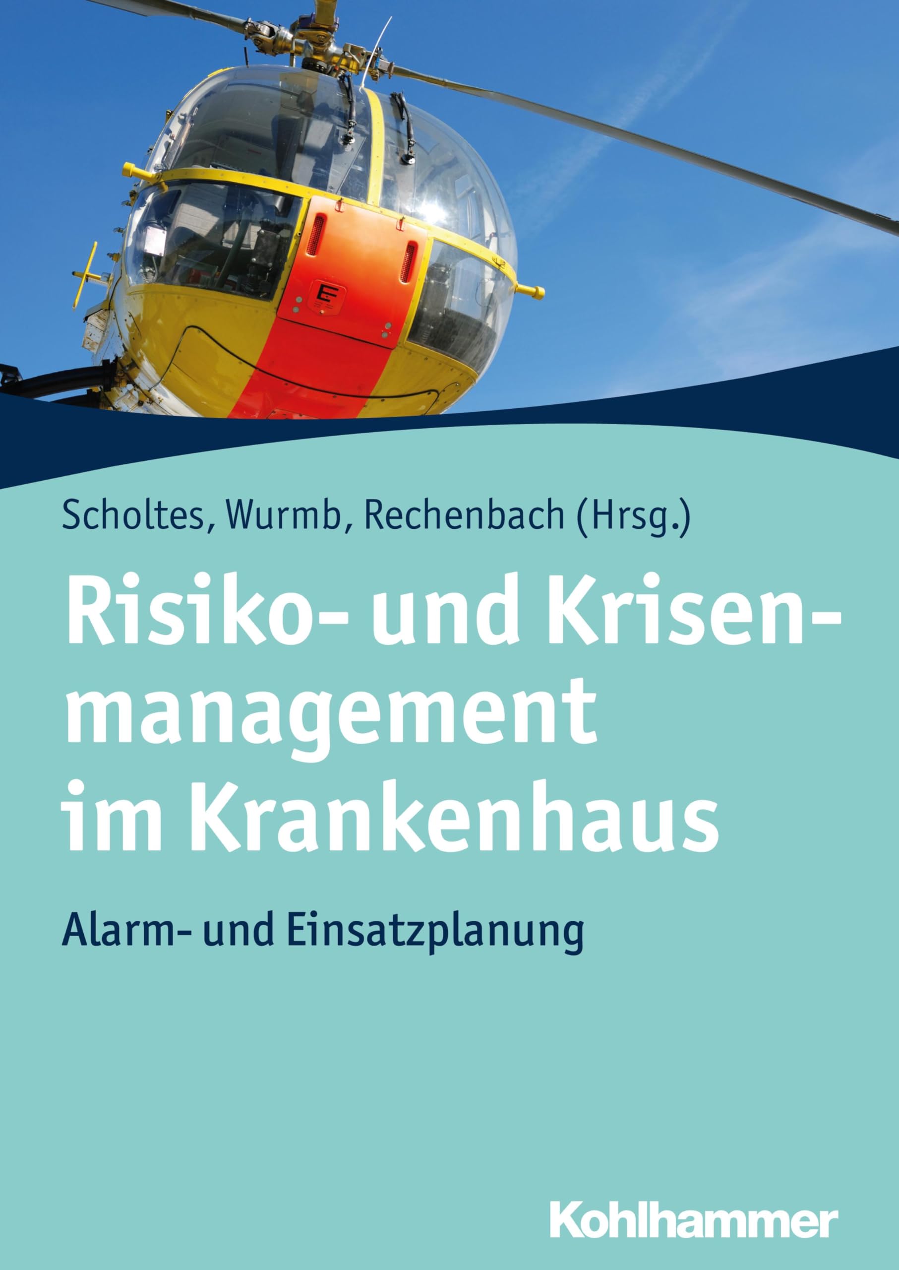 Risiko- Und Krisenmanagement Im Krankenhaus: Alarm- Und Einsatzplanung book