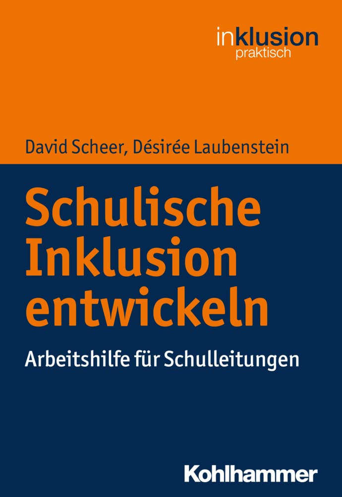 Schulische Inklusion entwickeln: Arbeitshilfe für Schulleitungen (Inklusion praktisch) Education & Training