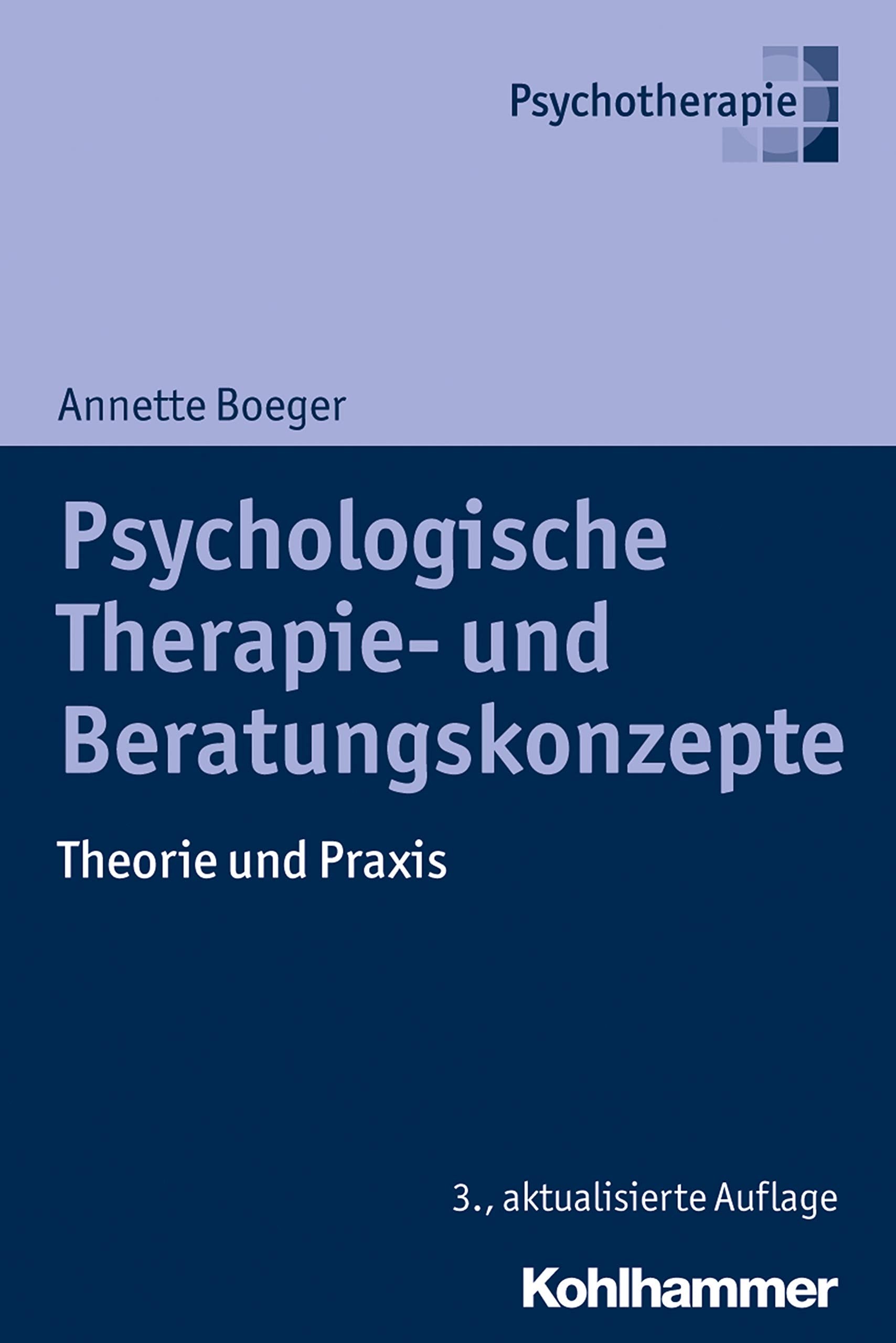 Psychologische Therapie- und Beratungskonzepte: Theorie und Praxis Medicine