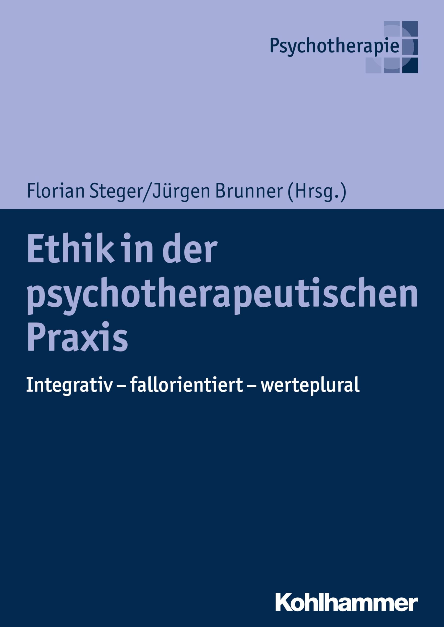 Ethik in Der Psychotherapeutischen Praxis: Grundlagen - Fallbeispiele - Schlussfolgerungen book