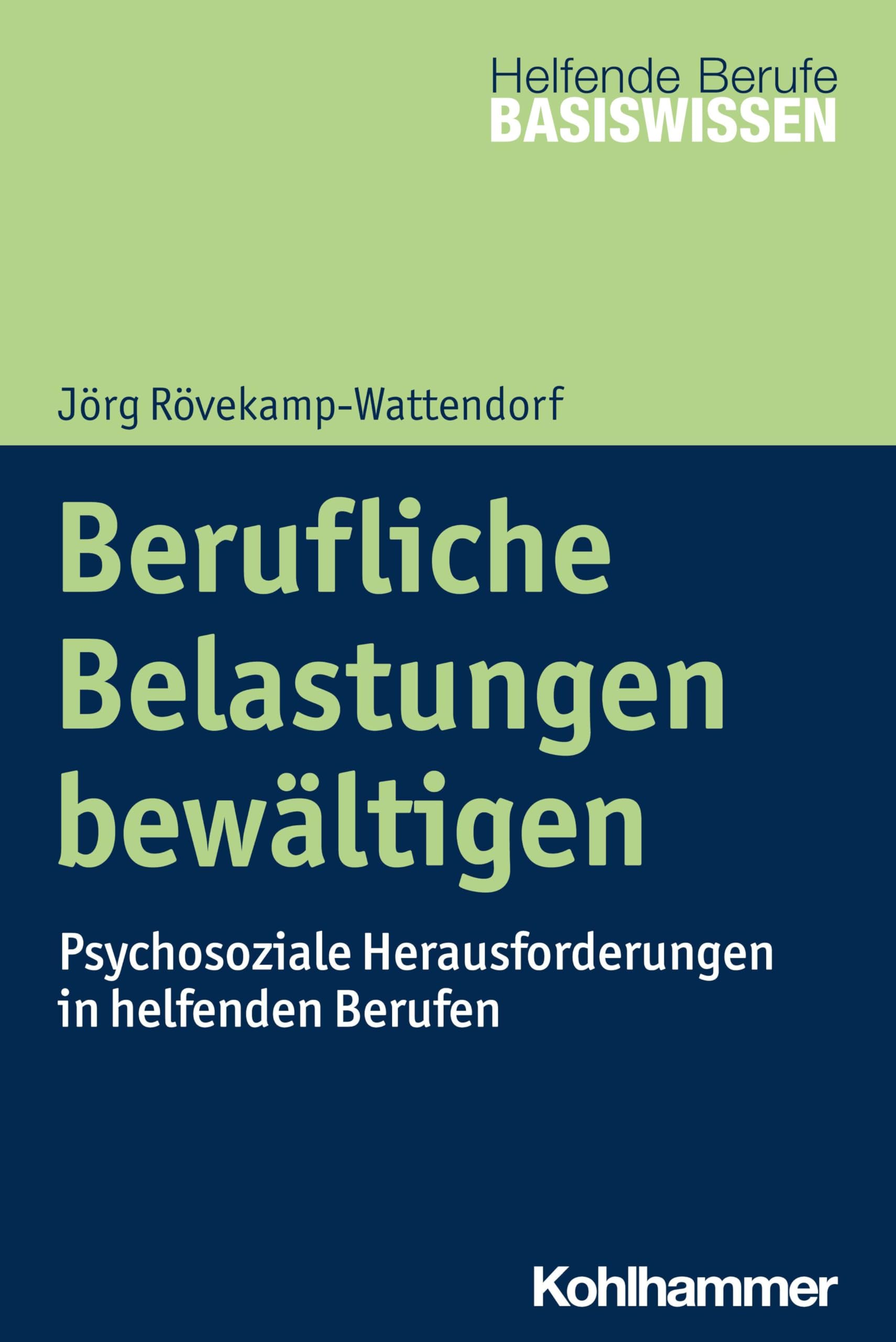 Berufliche Belastungen bewältigen Social Sciences