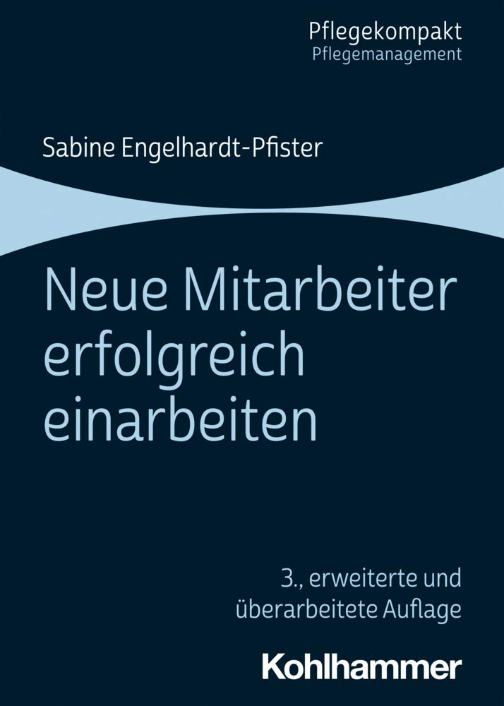 Neue Mitarbeiter erfolgreich einarbeiten (Pflegekompakt) Medicine