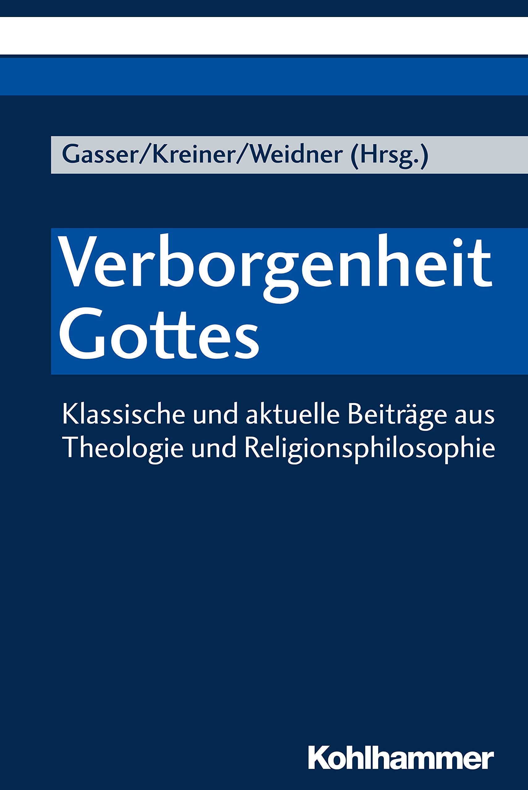 Verborgenheit Gottes: Klassische Und Aktuelle Beitrage Aus Theologie Und Religionsphilosophie book