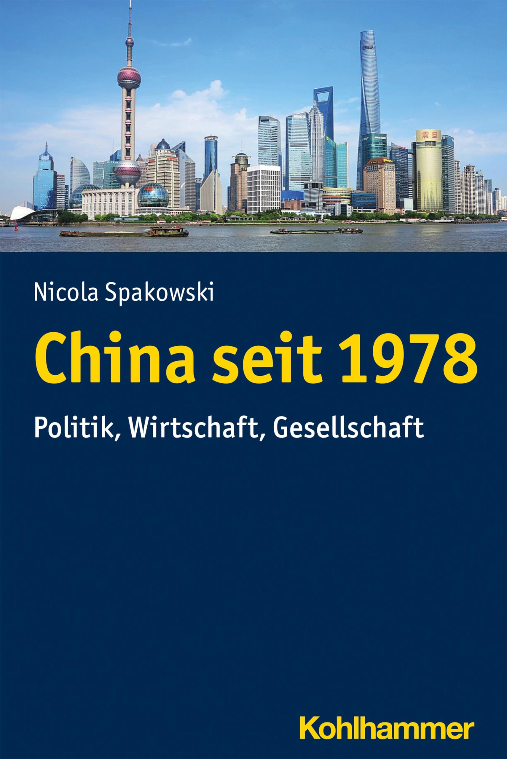 China seit 1978: Politik, Wirtschaft, Gesellschaft (Ländergeschichten) Politics & History