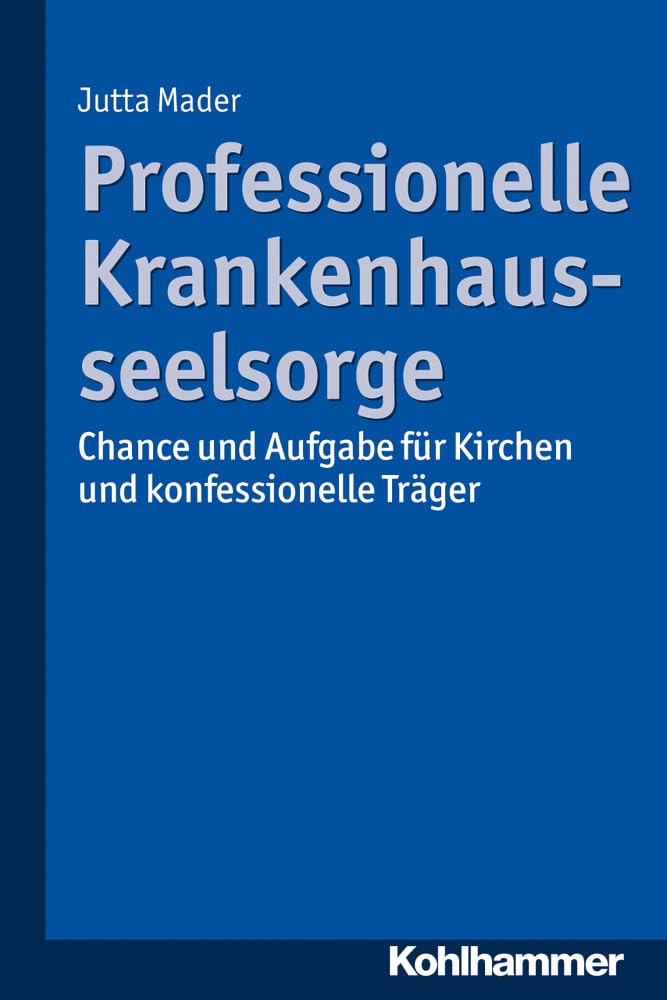 Professionelle Krankenhausseelsorge Religion & Esotericism
