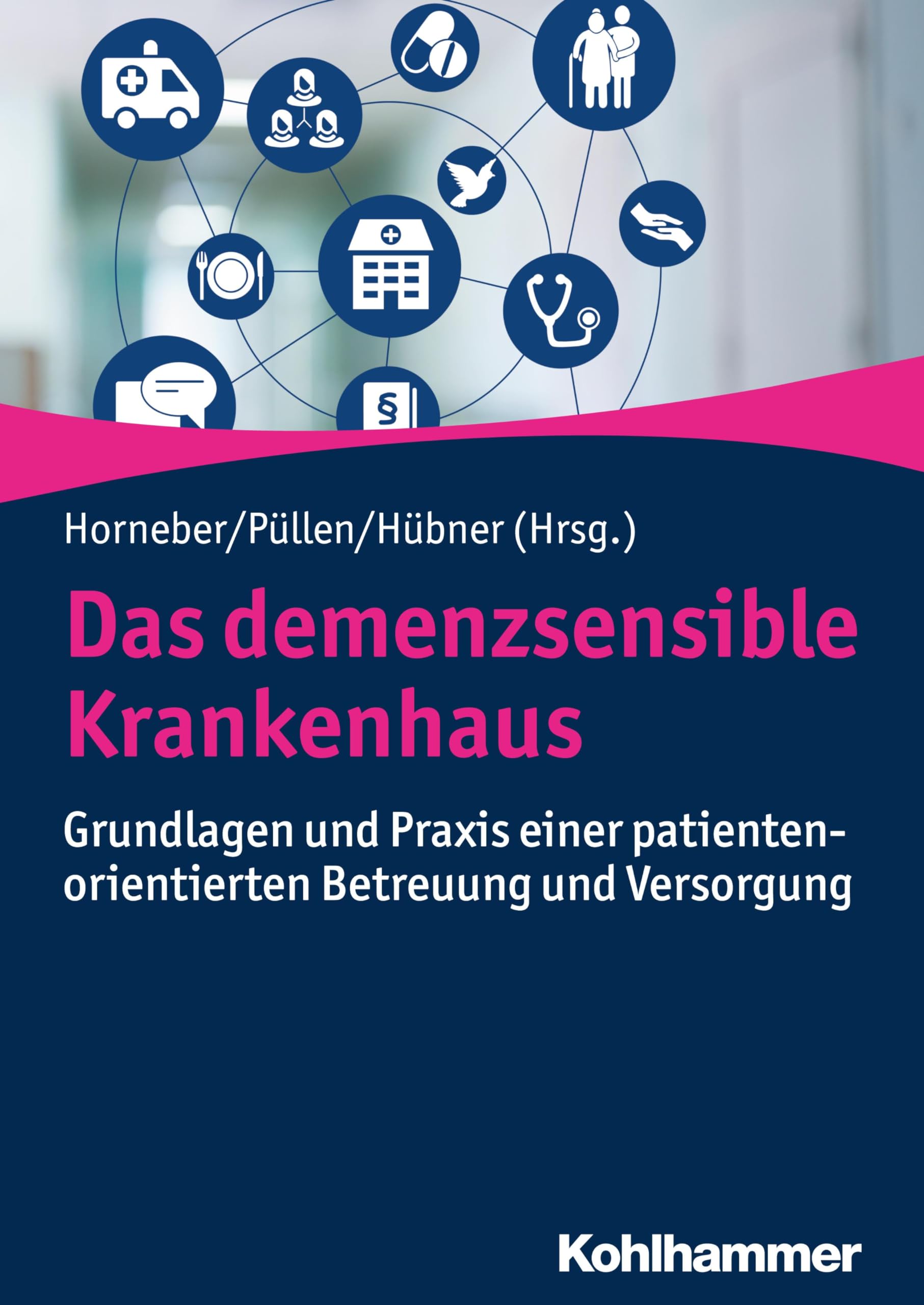 Das demenzsensible Krankenhaus Medicine