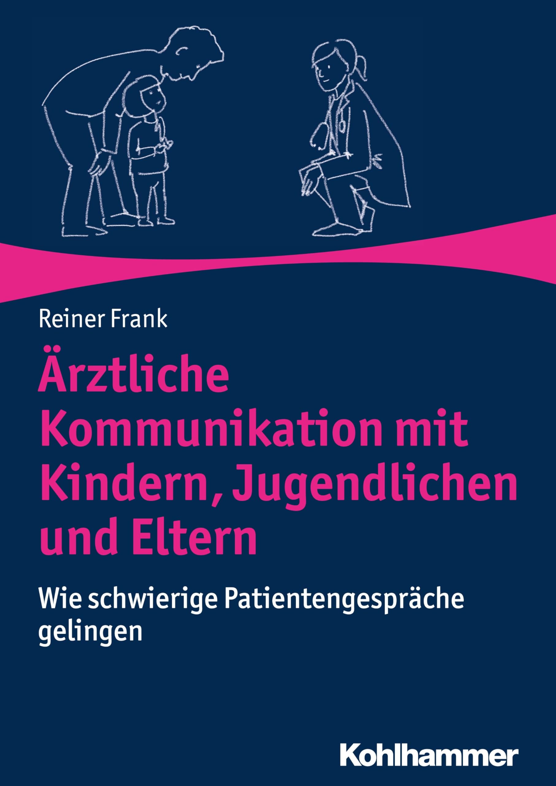 Ärztliche Kommunikation mit Kindern, Jugendlichen und Eltern Medicine
