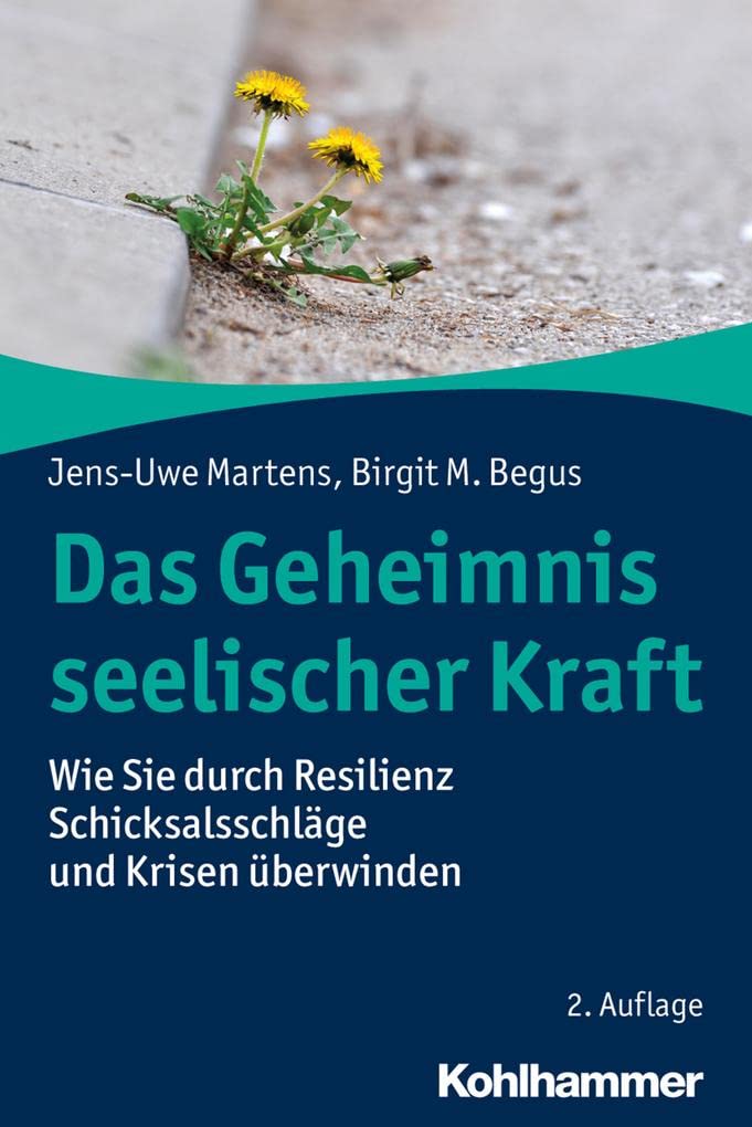 Das Geheimnis seelischer Kraft Lifestyle