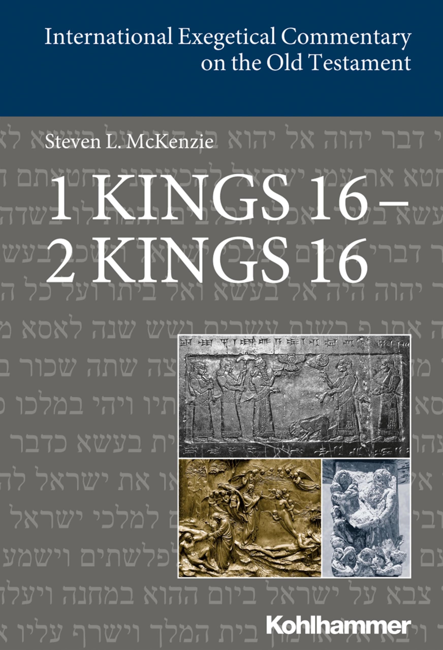 1 Kings 16 - 2 Kings 16 (International Exegetical Commentary on the Old Testament (IECOT)) Religion & Esotericism