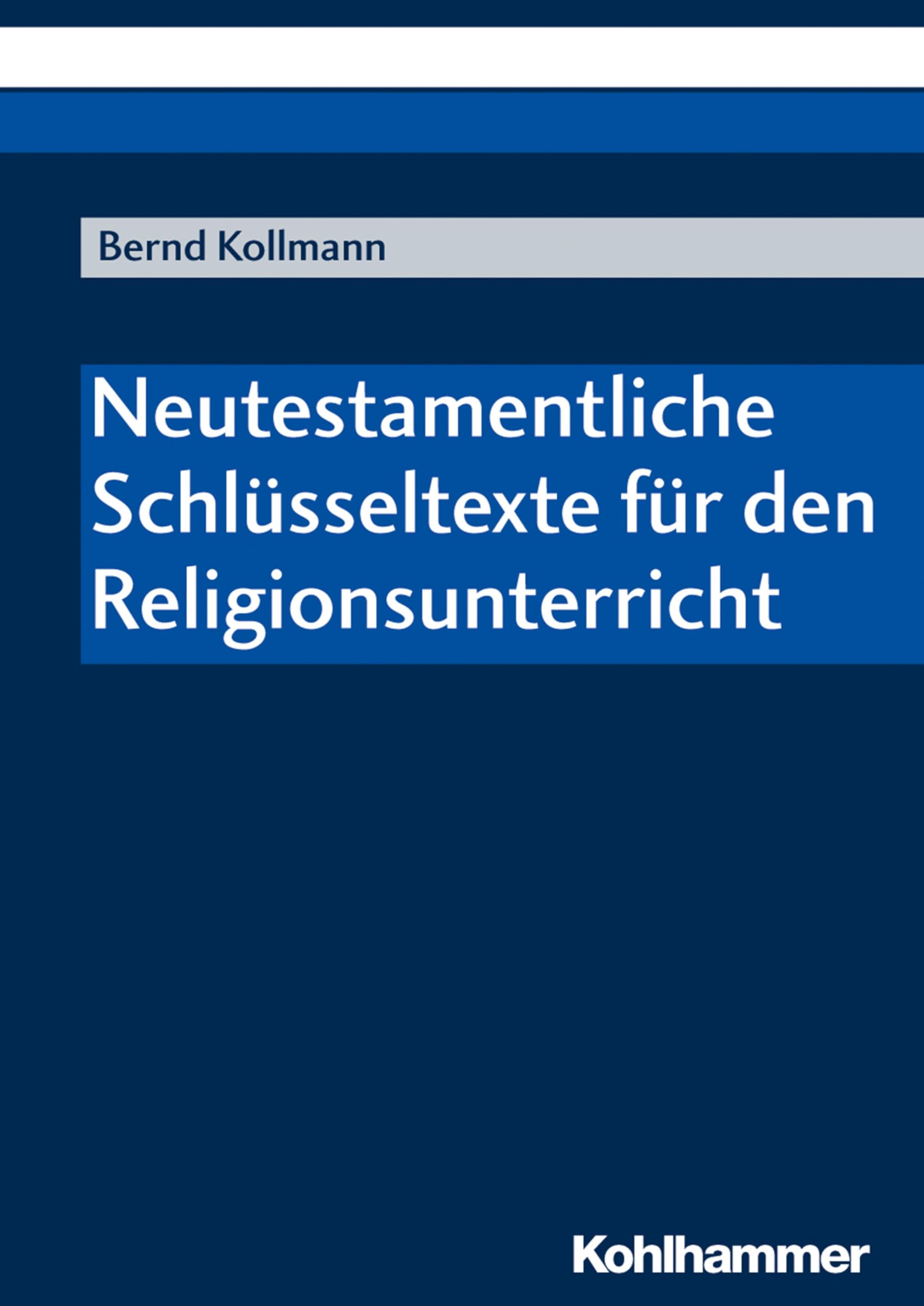 Neutestamentliche Schlüsseltexte für den Religionsunterricht Religion & Esotericism