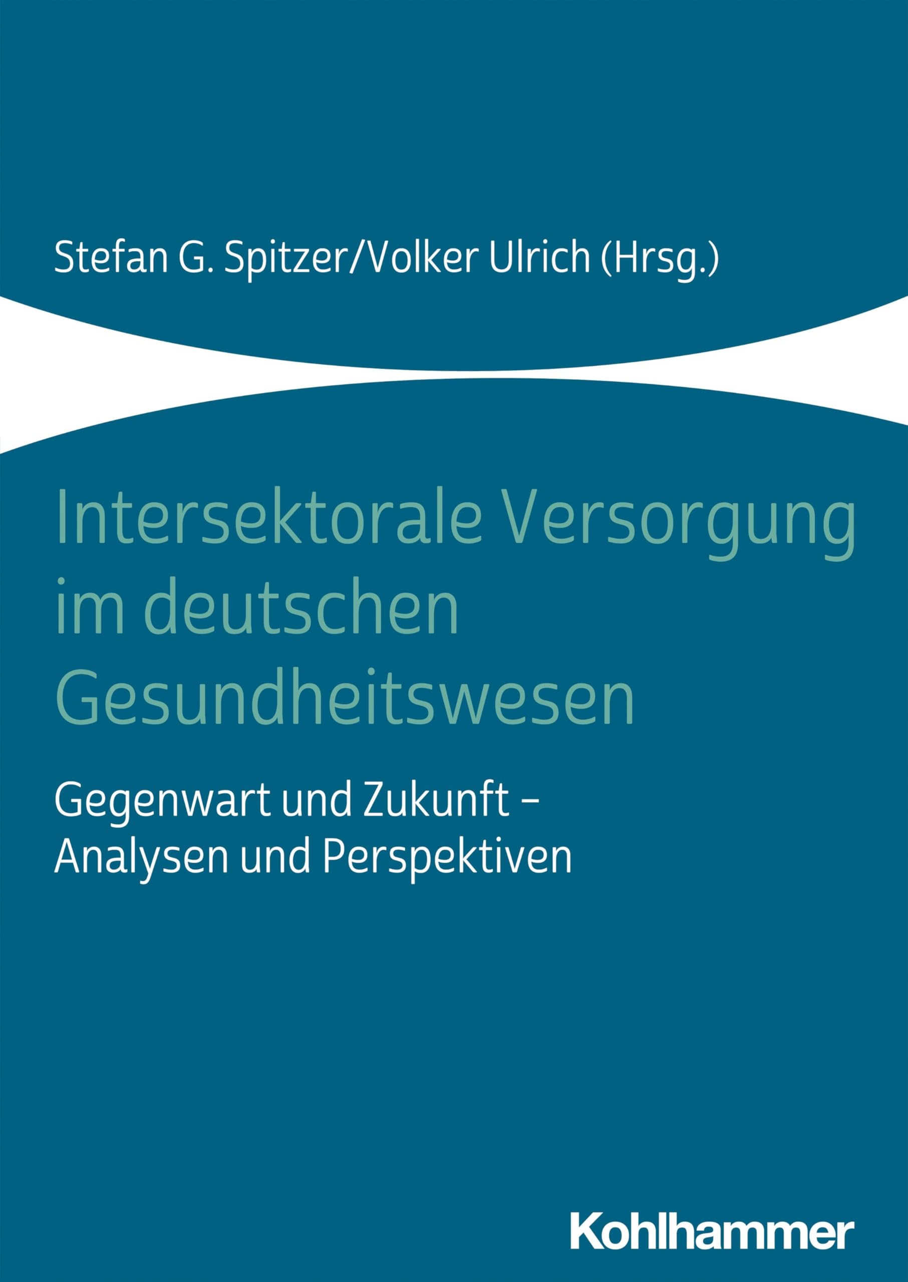 Intersektorale Versorgung im deutschen Gesundheitswesen Medicine