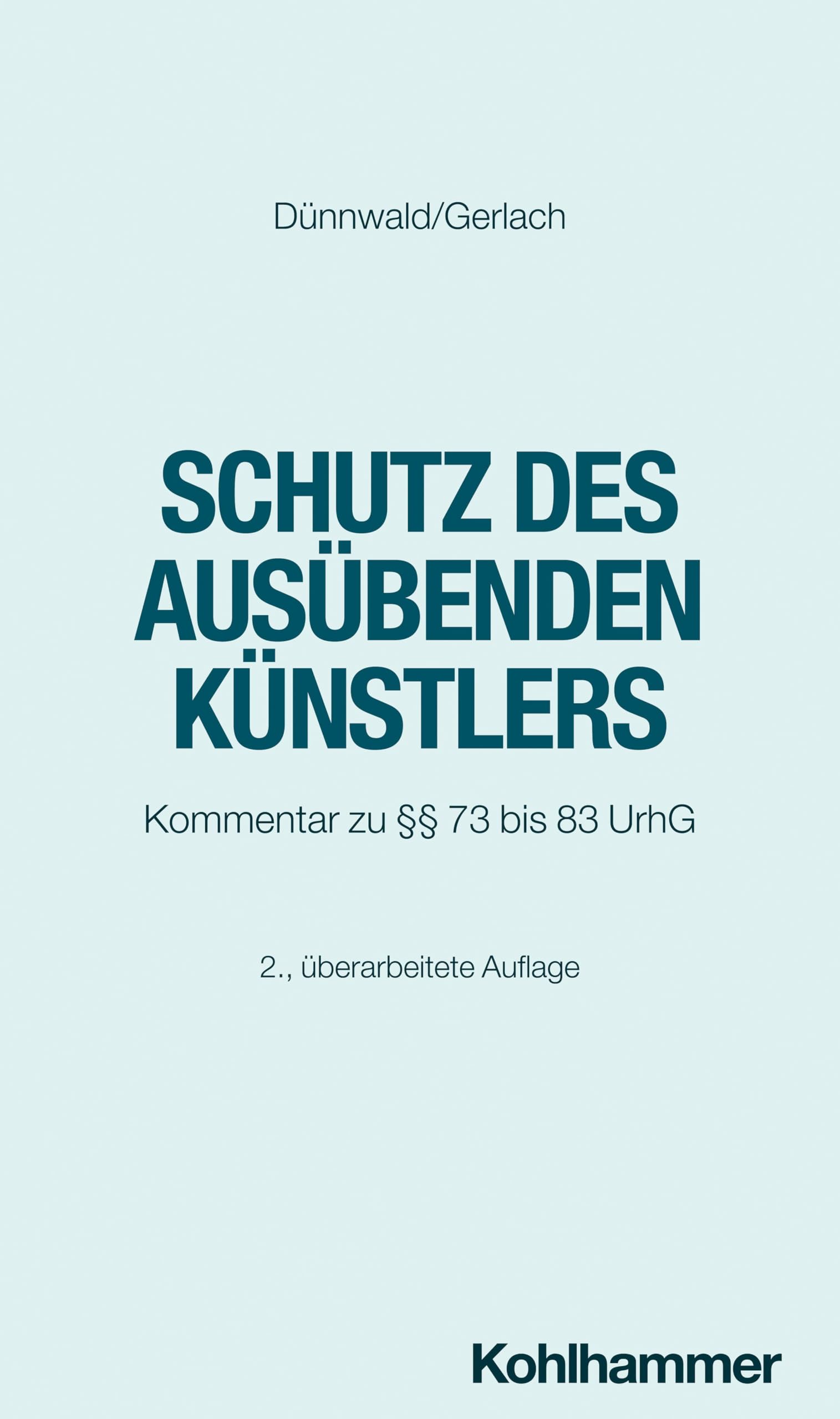 Schutz des ausübenden Künstlers: Kommentar zu §§ 73 bis 83 UrhG Law