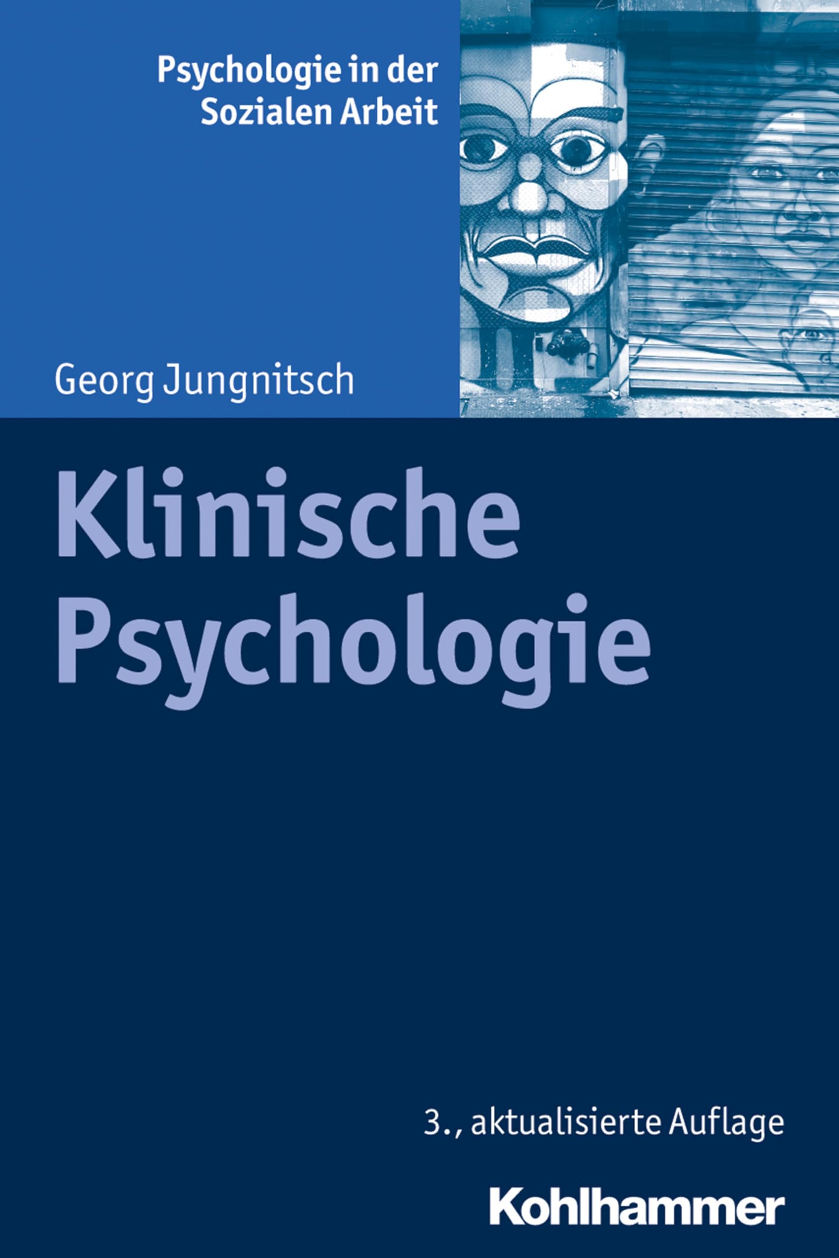 Klinische Psychologie (Psychologie in der Sozialen Arbeit, 2, Band 2) Medicine