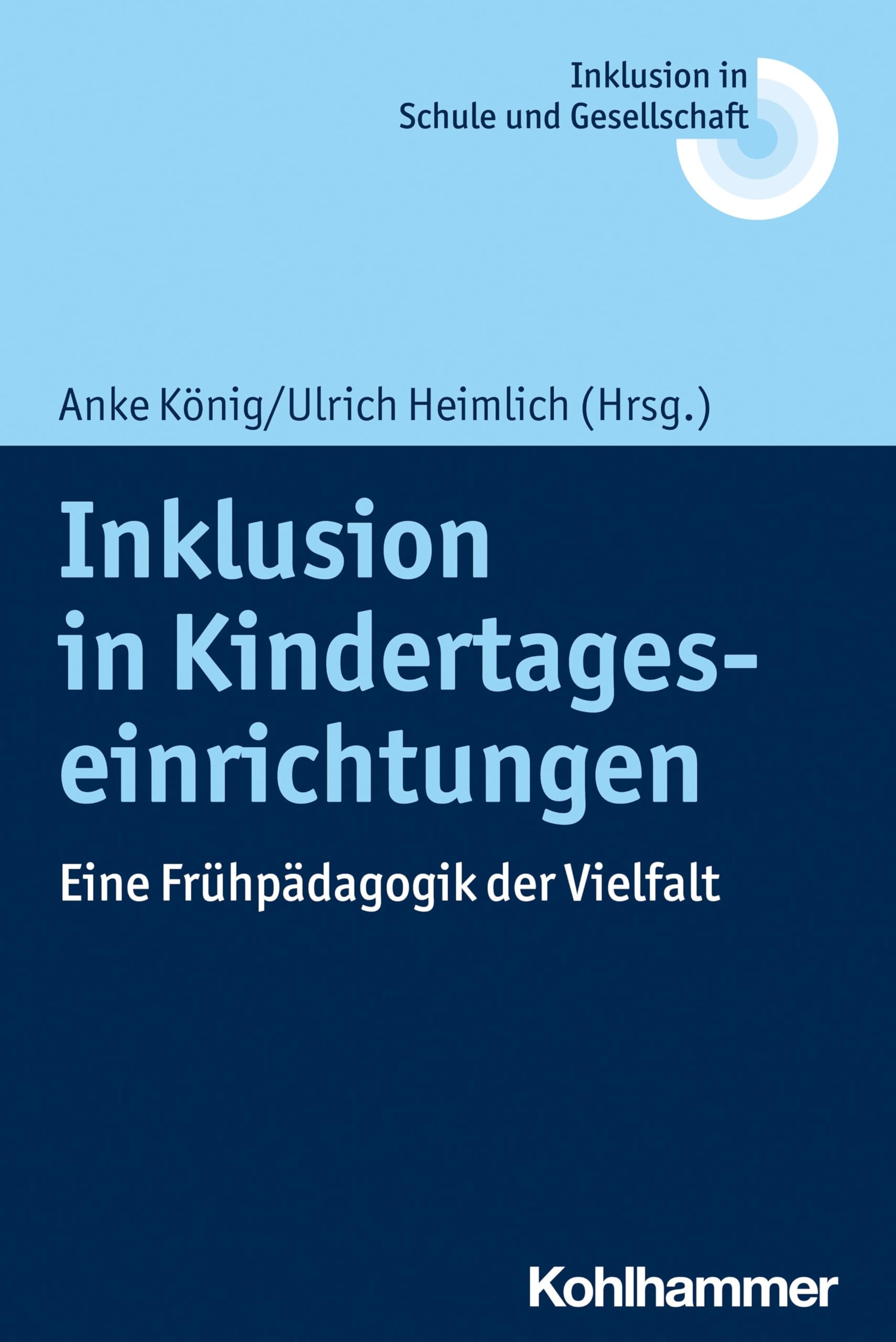 Inklusion in Kindertageseinrichtungen: Eine Frühpädagogik der Vielfalt (Inklusion in Schule und Gesellschaft, 13, Band 13) Study Guides