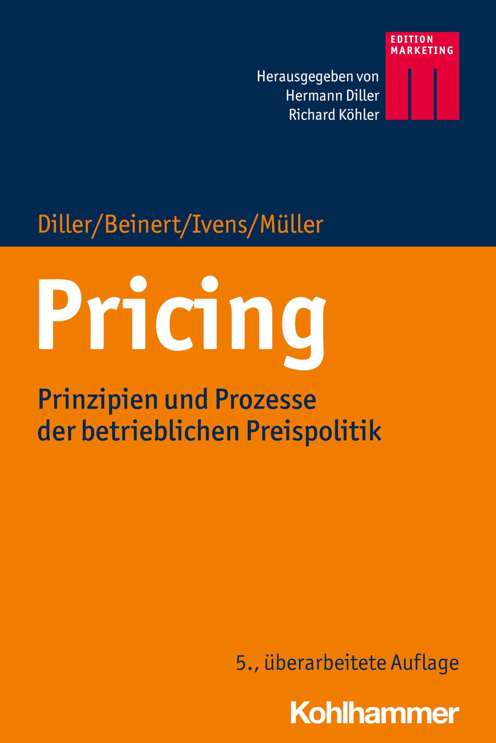 Pricing: Prinzipien und Prozesse der betrieblichen Preispolitik (Kohlhammer Edition Marketing) Law