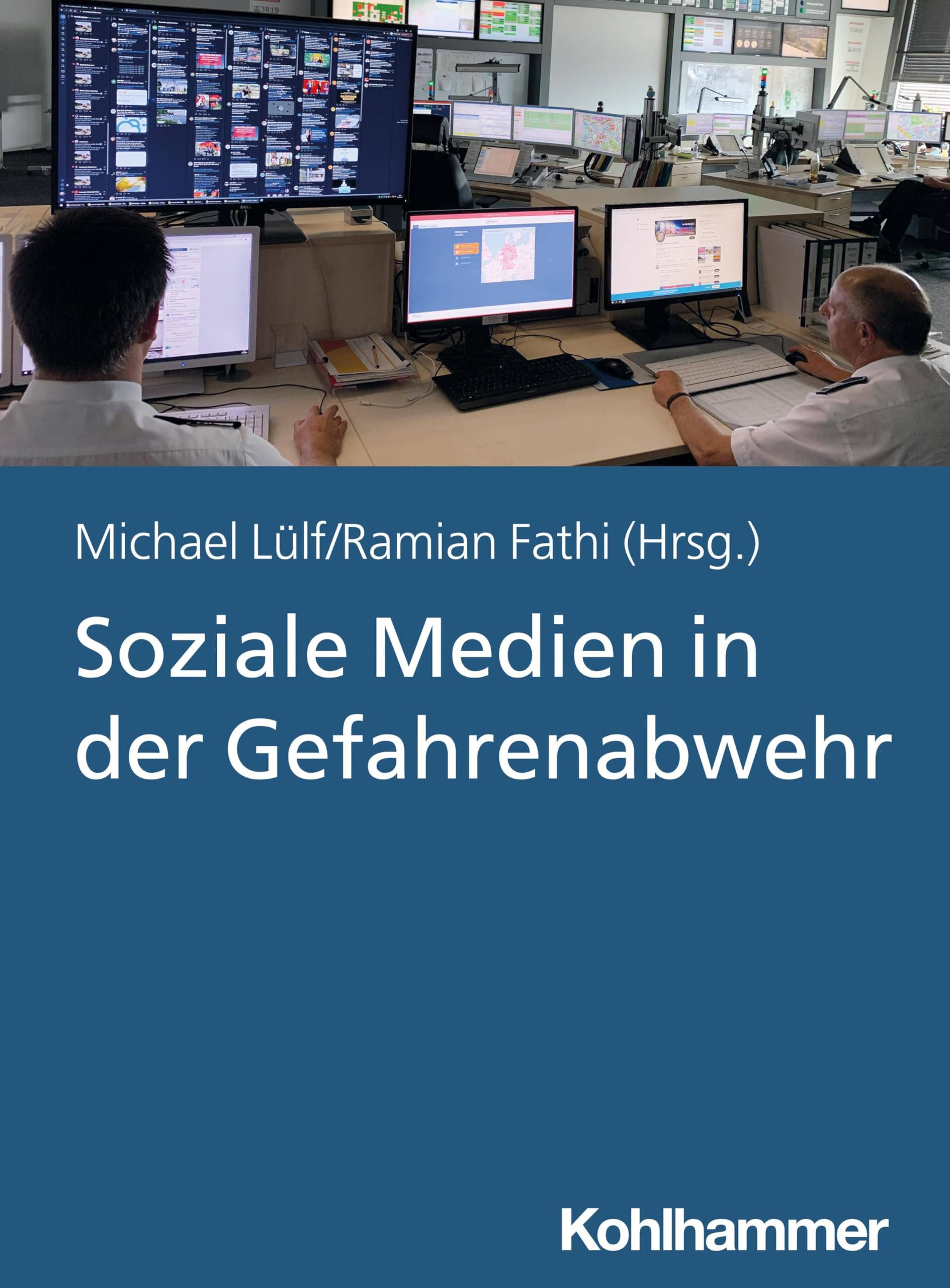 Soziale Medien in der Gefahrenabwehr Social Sciences