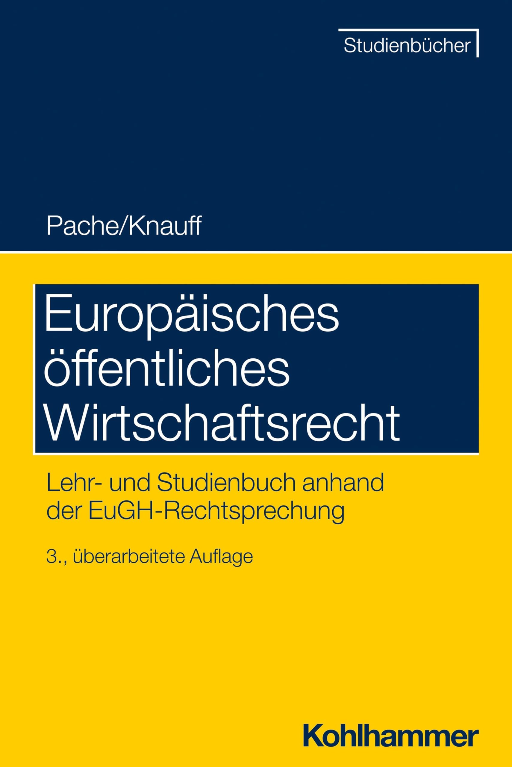 Europäisches öffentliches Wirtschaftsrecht: Lehr- und Studienbuch anhand der EuGH-Rechtsprechung (Studienbücher Rechtswissenschaft) Law