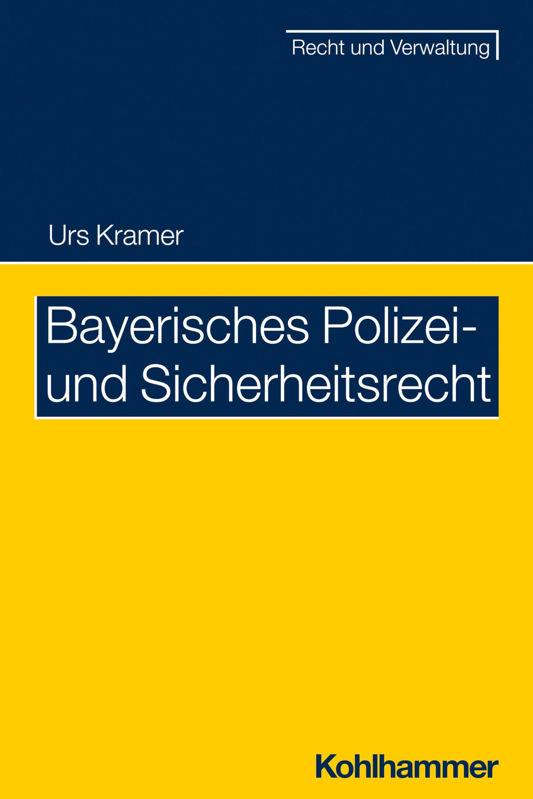 Bayerisches Polizei- und Sicherheitsrecht (Recht und Verwaltung) Law