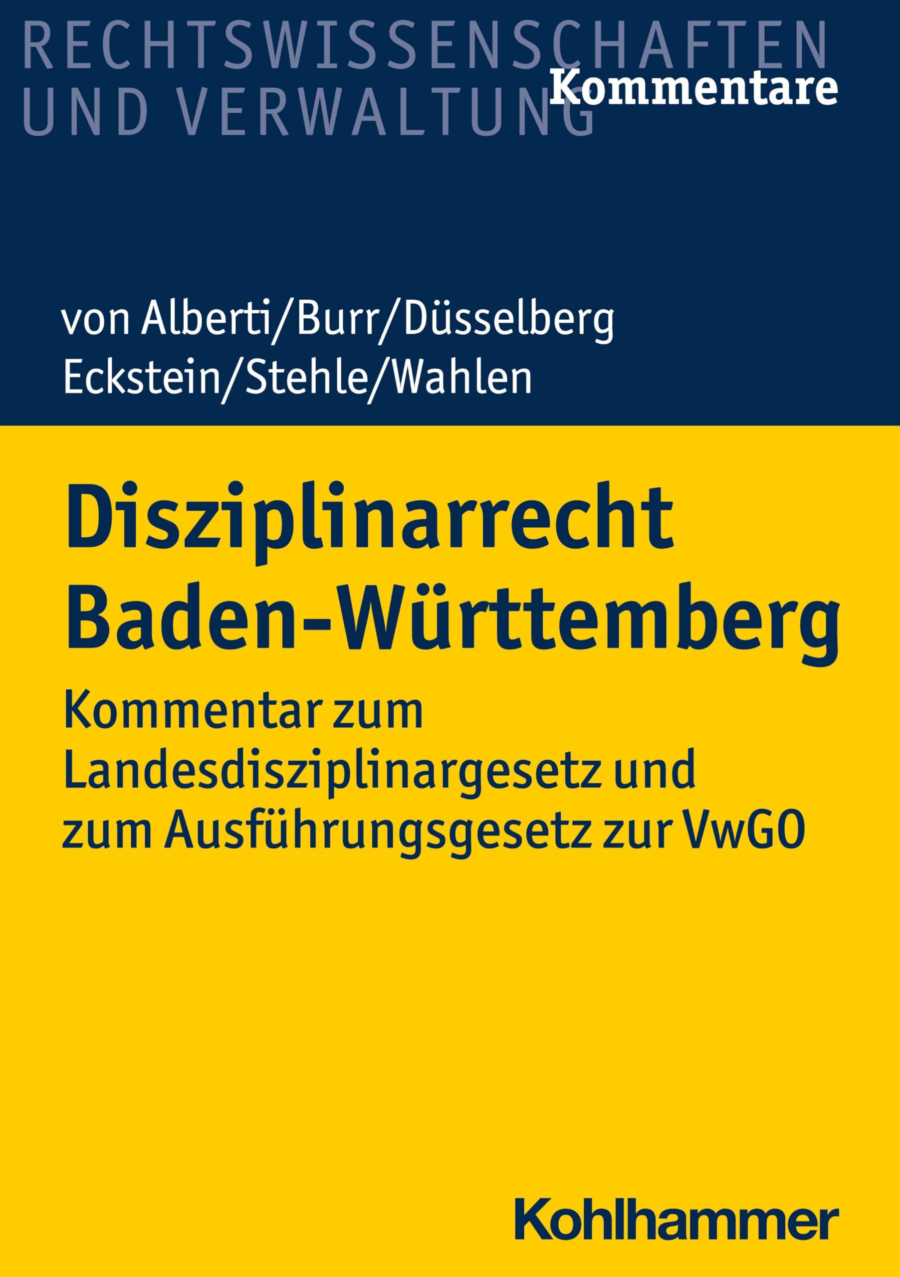 Disziplinarrecht Baden-Württemberg: Kommentar zum Landesdisziplinargesetz und zum Ausführungsgesetz zur VwGO (Recht Und Verwaltung) Law