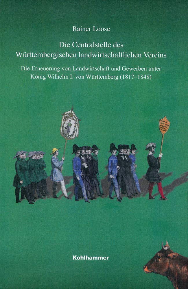 Die Centralstelle des Württembergischen landwirtschaftlichen Vereins Politics & History