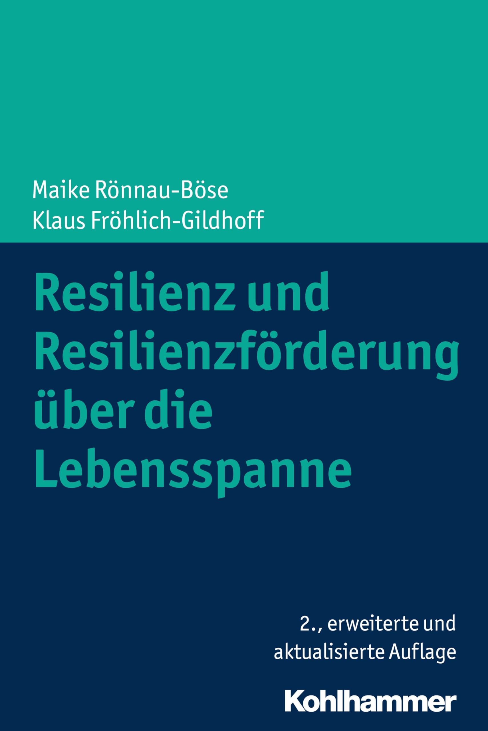 Resilienz und Resilienzförderung über die Lebensspanne Psychology