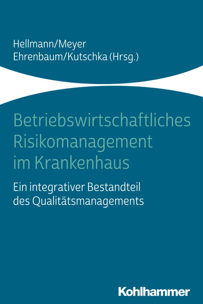Betriebswirtschaftliches Risikomanagement im Krankenhaus Medicine