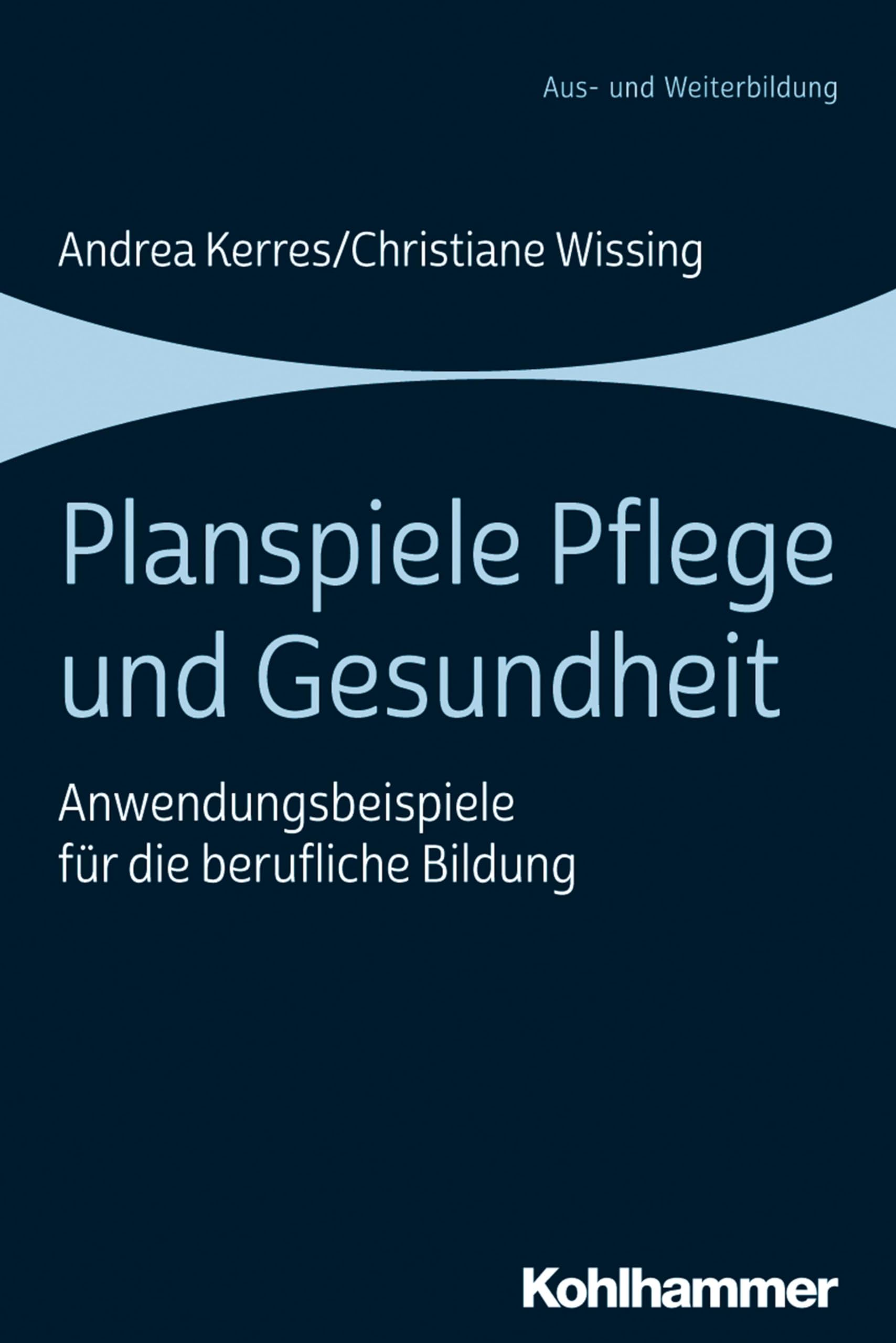 Planspiele Pflege Und Gesundheit: Anwendungsbeispiele Fur Die Berufliche Bildung book