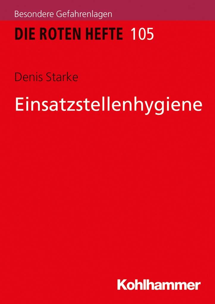 Einsatzstellenhygiene (Die Roten Hefte, 105, Band 105) Social Sciences