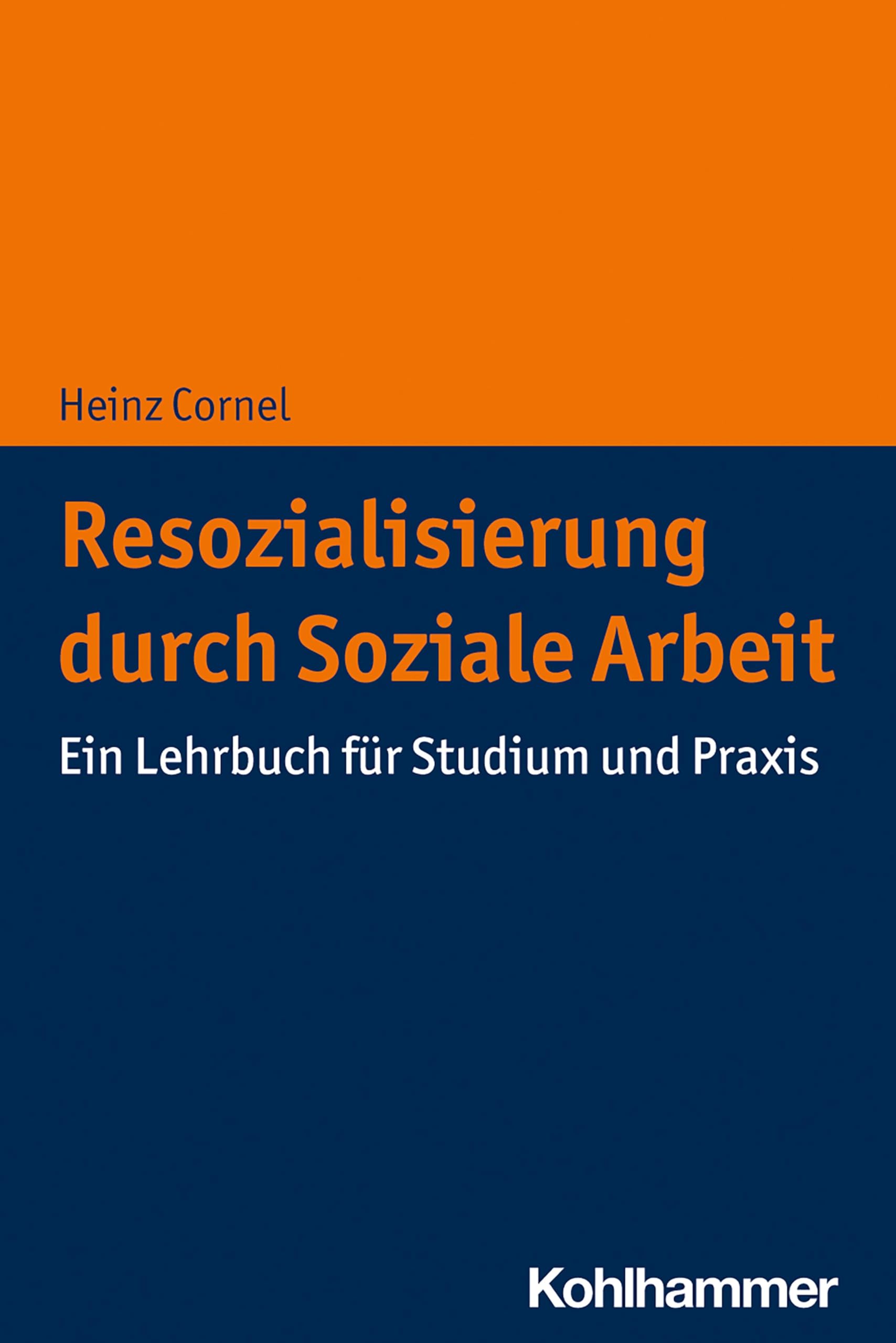 Resozialisierung durch Soziale Arbeit: Ein Lehrbuch für Studium und Praxis Social Sciences