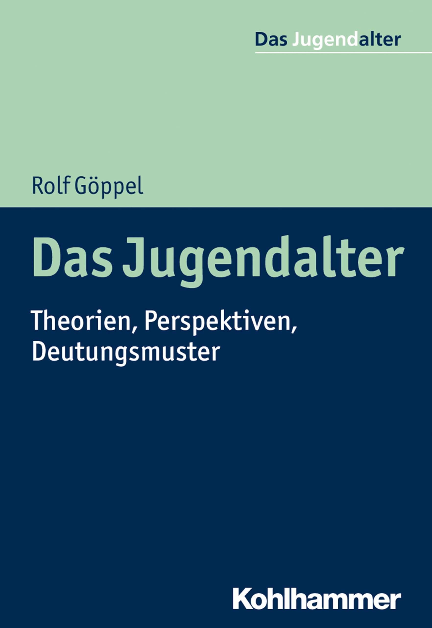 Das Jugendalter: Theorien, Perspektiven, Deutungsmuster Learning & Reference