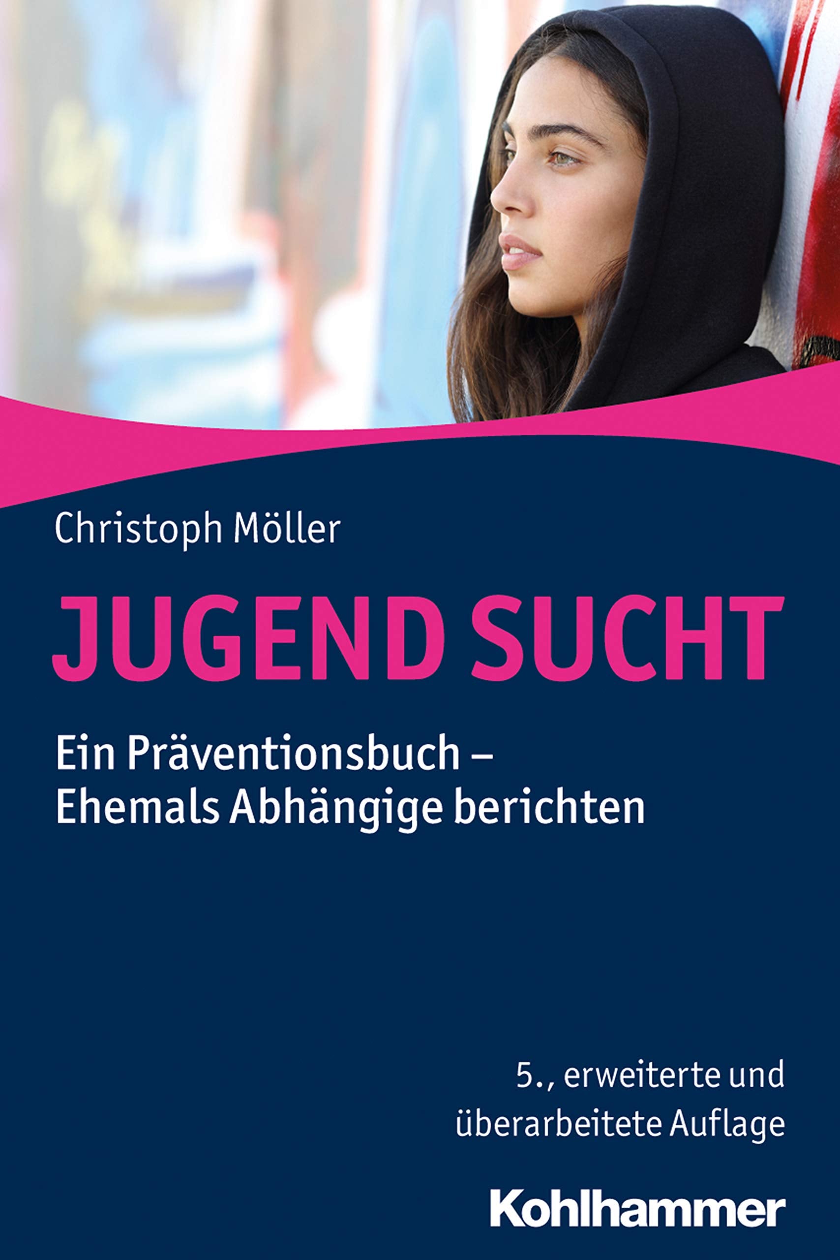 JUGEND SUCHT: Ein Präventionsbuch - Ehemals Abhängige berichten Medicine