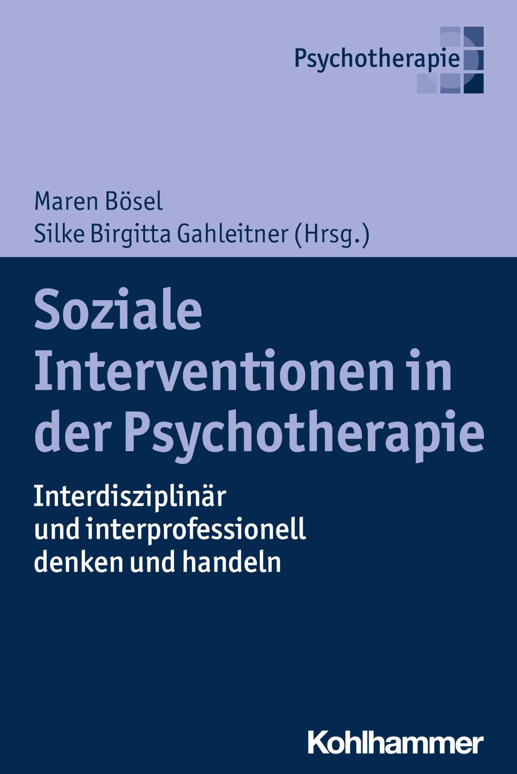 Soziale Interventionen in der Psychotherapie: Interdisziplinär und interprofessionell denken und handeln Medicine