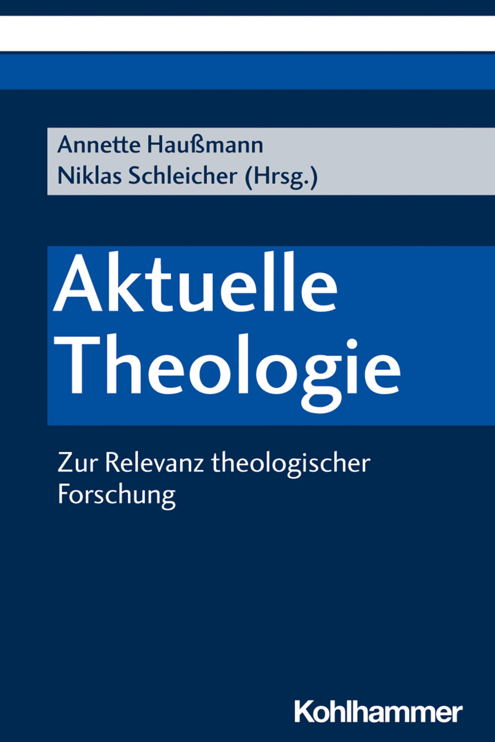 Aktuelle Theologie: Zur Relevanz theologischer Forschung General education