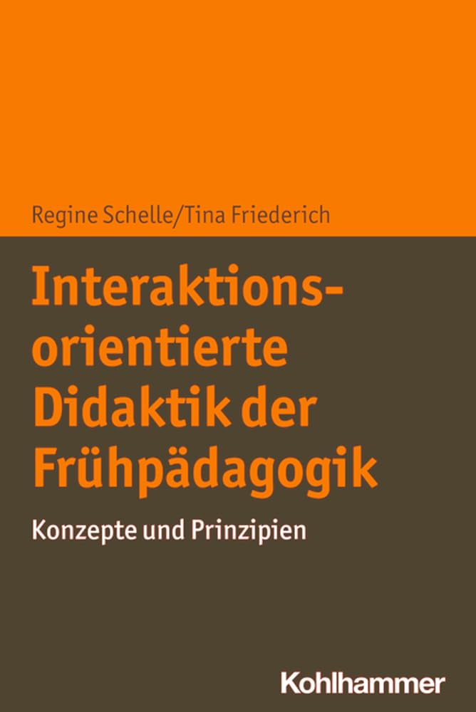 Interaktionsorientierte Didaktik der Frühpädagogik: Konzepte und Prinzipien Study Guides
