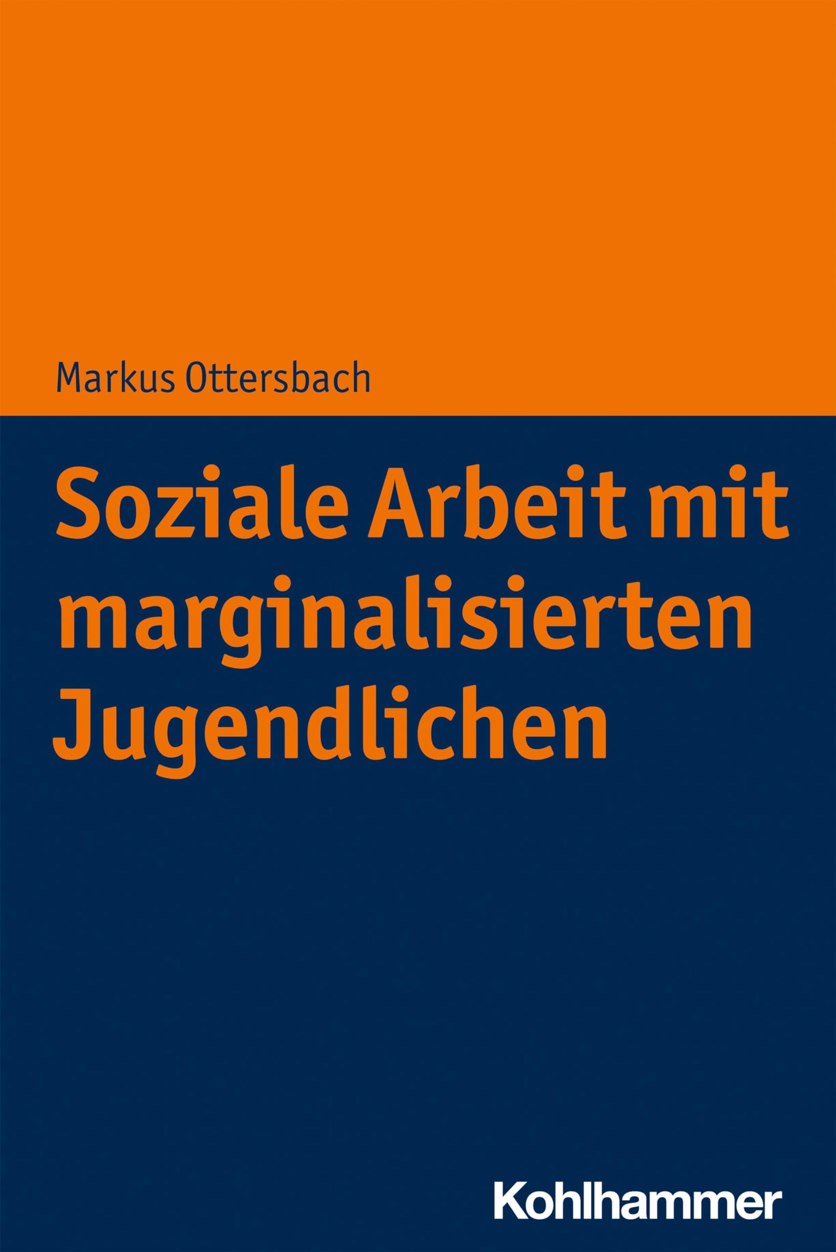 Soziale Arbeit mit marginalisierten Jugendlichen Social Sciences