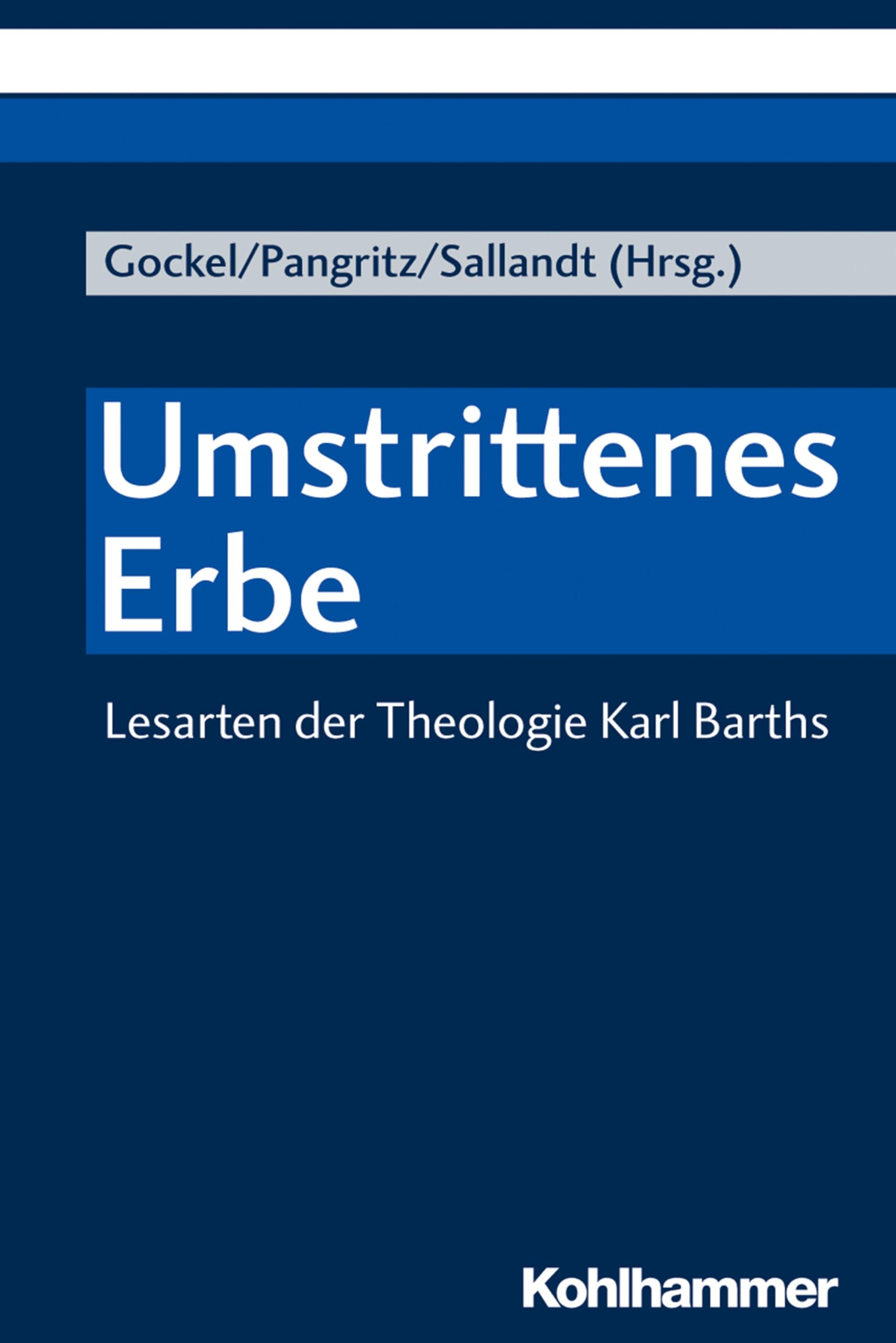 Umstrittenes Erbe: Lesarten der Theologie Karl Barths Religion & Esotericism