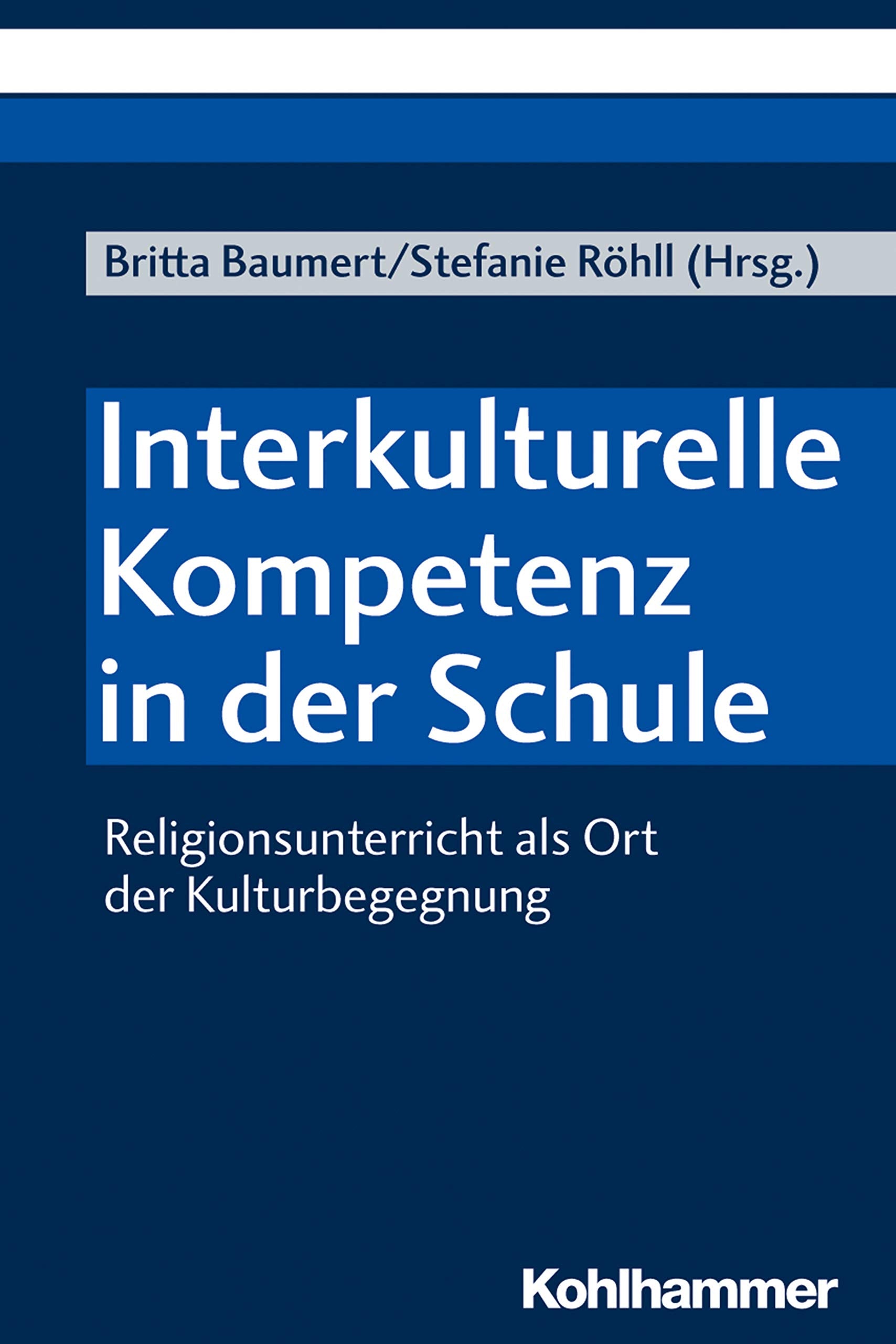 Interkulturelle Kompetenz in der Schule: Religionsunterricht als Ort der Kulturbegegnung Politics & History