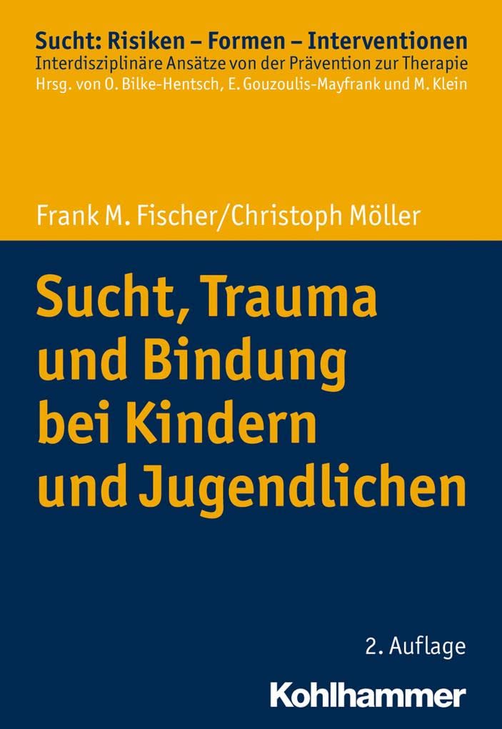 Sucht, Trauma und Bindung bei Kindern und Jugendlichen Medicine