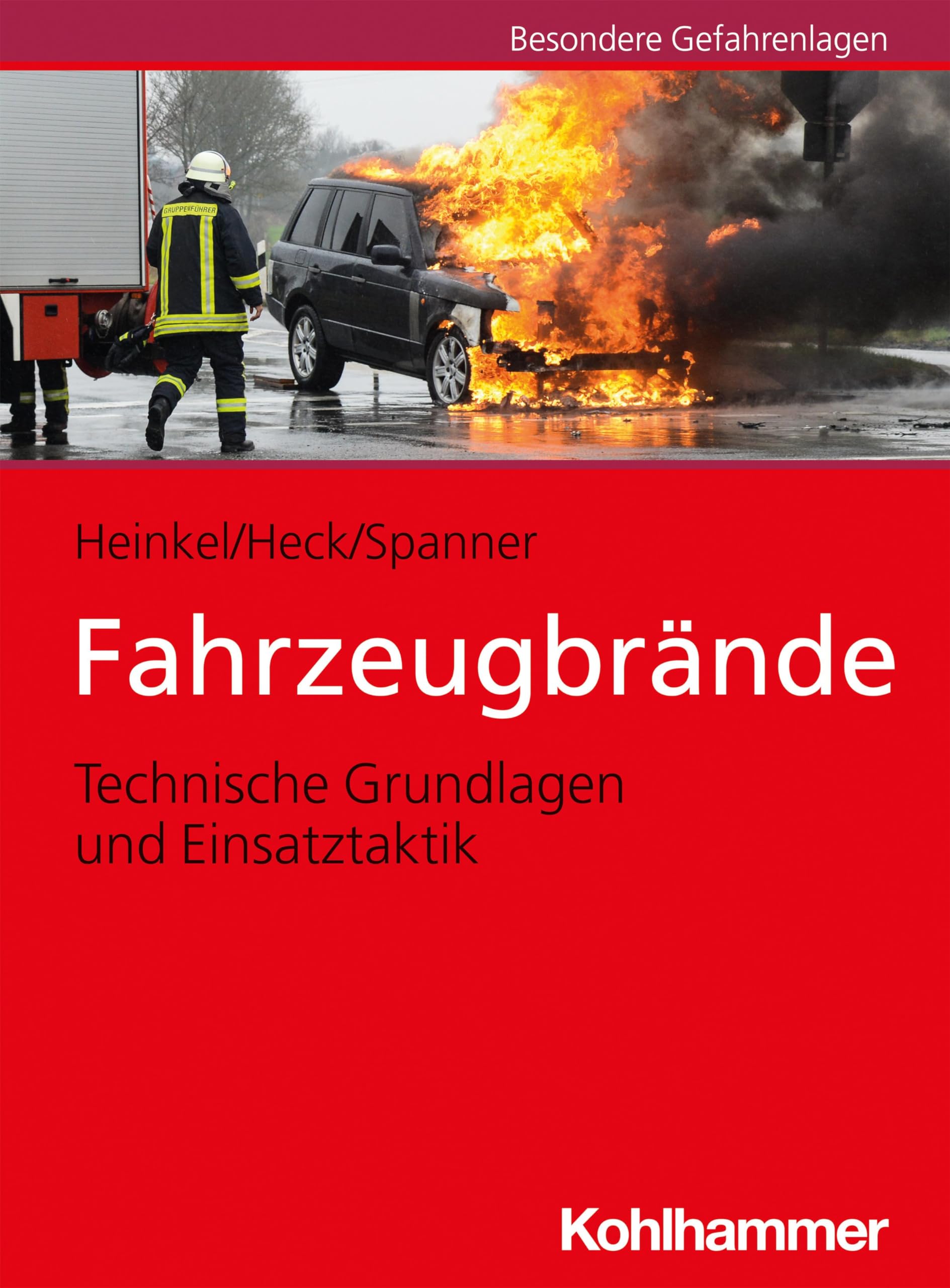 Fahrzeugbrände: Technische Grundlagen und Einsatztaktik Social Sciences