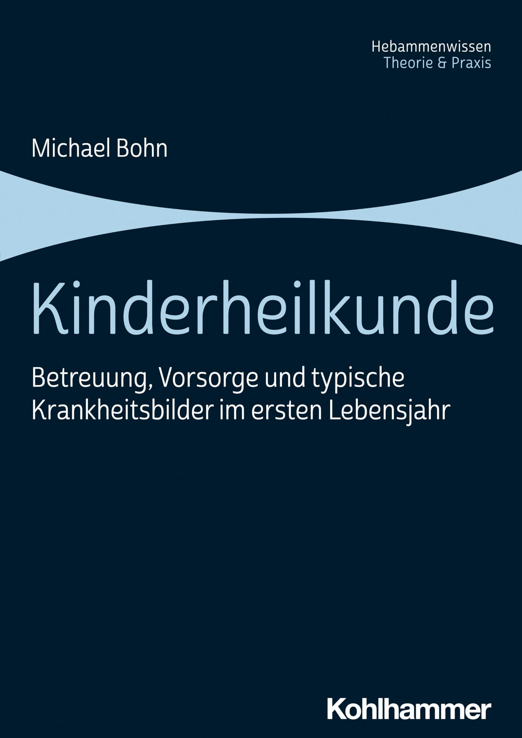 Kinderheilkunde: Betreuung, Vorsorge und typische Krankheitsbilder im ersten Lebensjahr Medicine