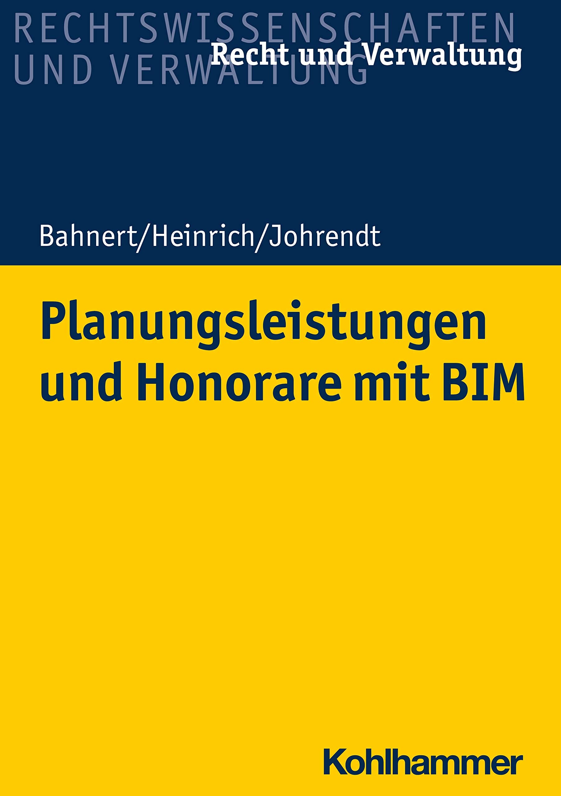 Planungsleistungen und Honorare mit BIM (Recht und Verwaltung) Law