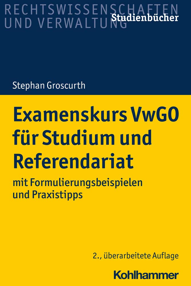 Examenskurs Vwgo Fur Studium Und Referendariat: Mit Formulierungsbeispielen Und Praxistipps book