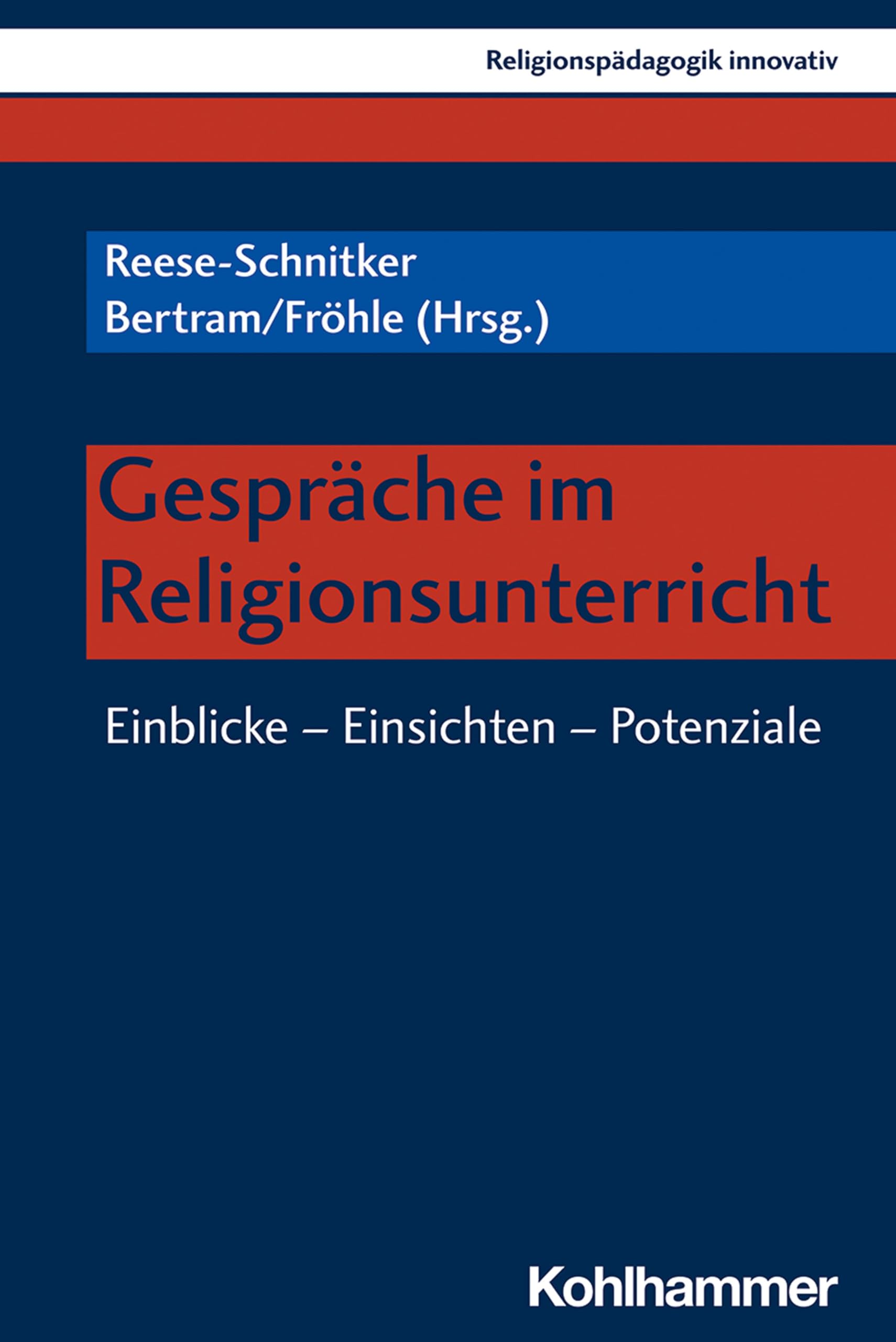Gespräche im Religionsunterricht: Einblicke - Einsichten - Potenziale (Religionspädagogik innovativ, 45, Band 45) Parents & Children