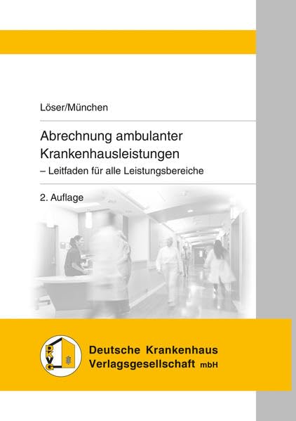 Abrechnung ambulanter Krankenhausleistungen: - Leitfaden für alle Leistungsbereiche Medicine