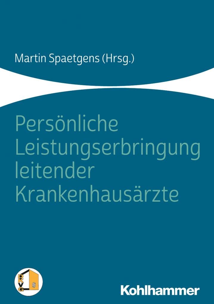 Persönliche Leistungserbringung leitender Krankenhausärzte Medicine