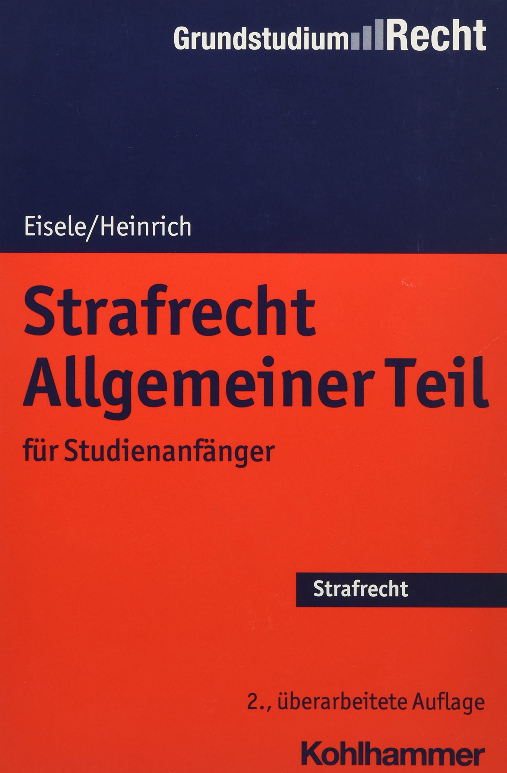 Strafrecht Allgemeiner Teil: für Studienanfänger (Grundstudium Recht) Law
