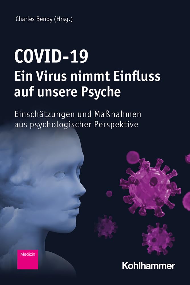 COVID-19 - Ein Virus nimmt Einfluss auf unsere Psyche Medicine